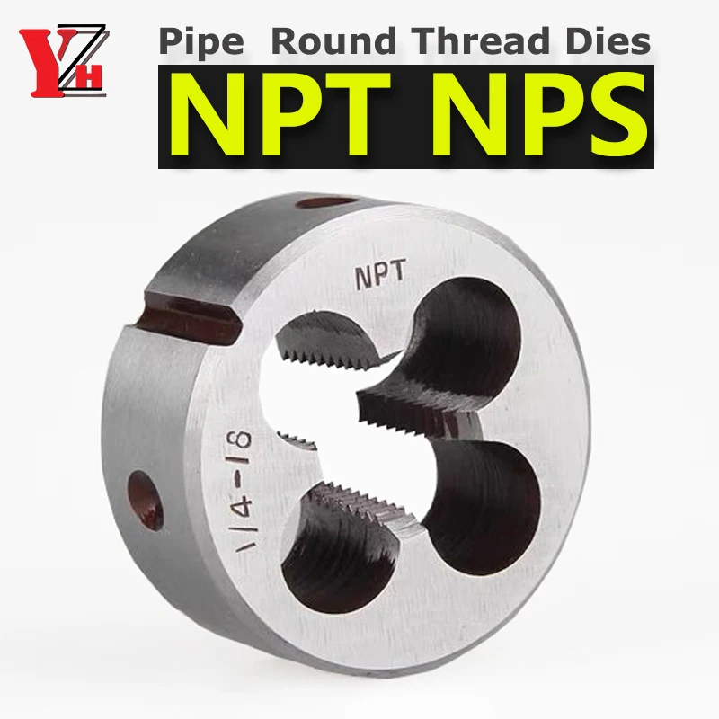 

Pipe Thread Die NPT NPS 1/16 1/8 1/4 3/8 1/2 3/4 1inch 1inch1/4 1inch1/2 2inch Round Dies Right Hand Cutting Tool Alloy Steel