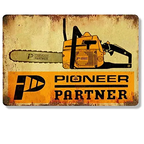 Pioneer Partner Chain Saws Power Tools Wall Poster Tin Sign Vintage BBQ Restaurant Dinner Room Cafe Shop Decor