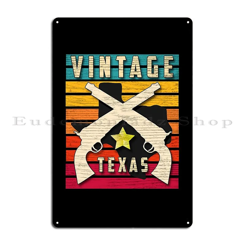 Cool Texas Shirts And Sticker For The Texan Vintage Rustic Roadhouse Style Metal Plaque Designing Designing Tin Sign Poster