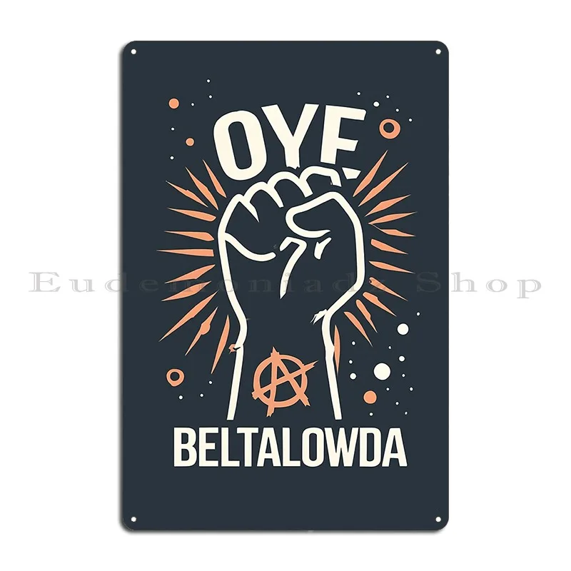 Oye Beltalowda Opa Sci Fi Metal Sign Club Personalized Living Room Club Designs Tin Sign Poster