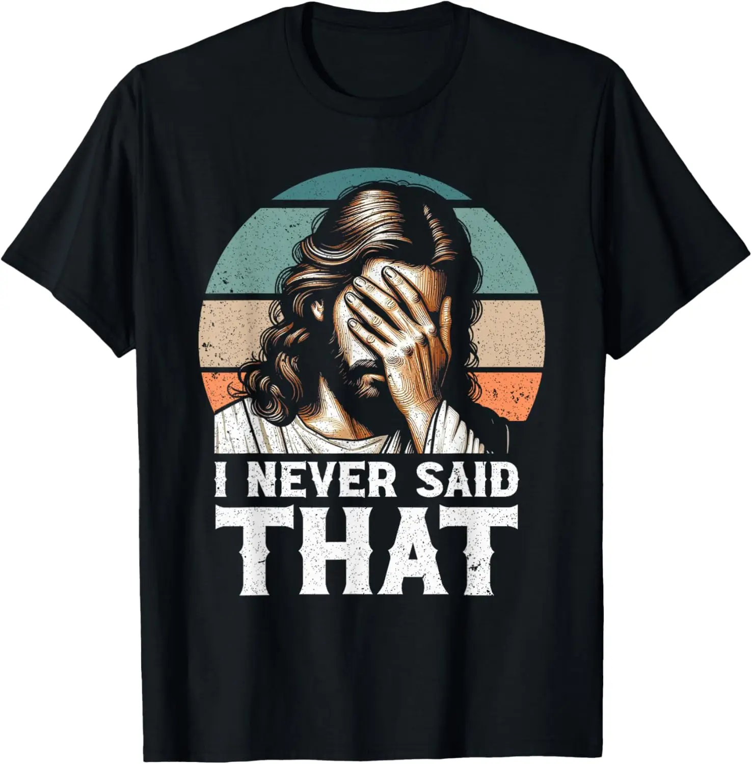 Je n'ai jamais dit que jésus Meme drôle dieu chrétien T-Shirt religieux chemise drôle individualité décontracté Camiseta Hombre