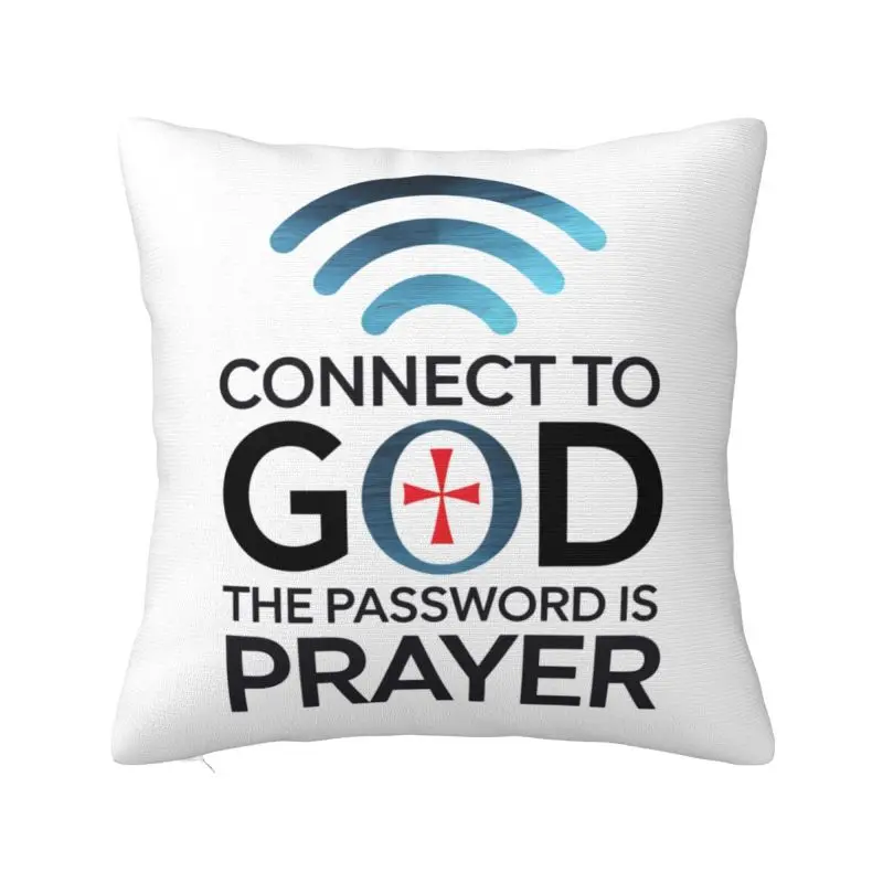 Connect To God The Password Is Prayer Jesus Christian Faith Cushion Cover Soft Throw Pillow Case Decoration Sofa Pillowslip