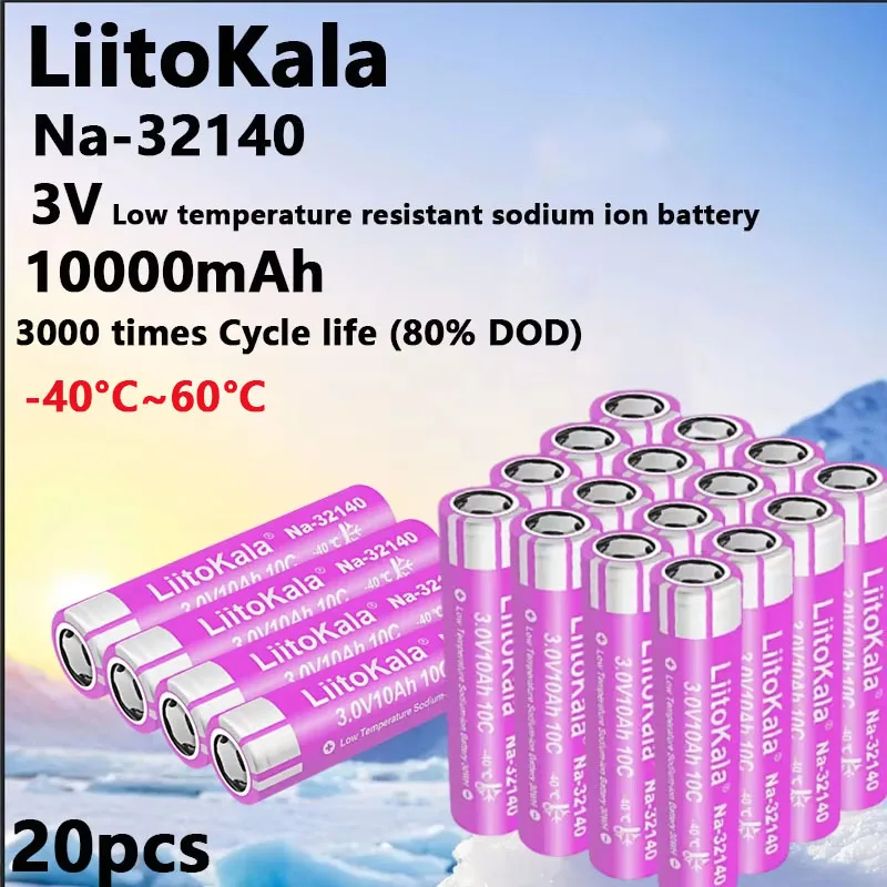 20pcs LiitoKala 32140 3V10Ah Sodium Ion Rechargeable Battery for Low Temperature Solar Storage Marine Medical Equipment Battery