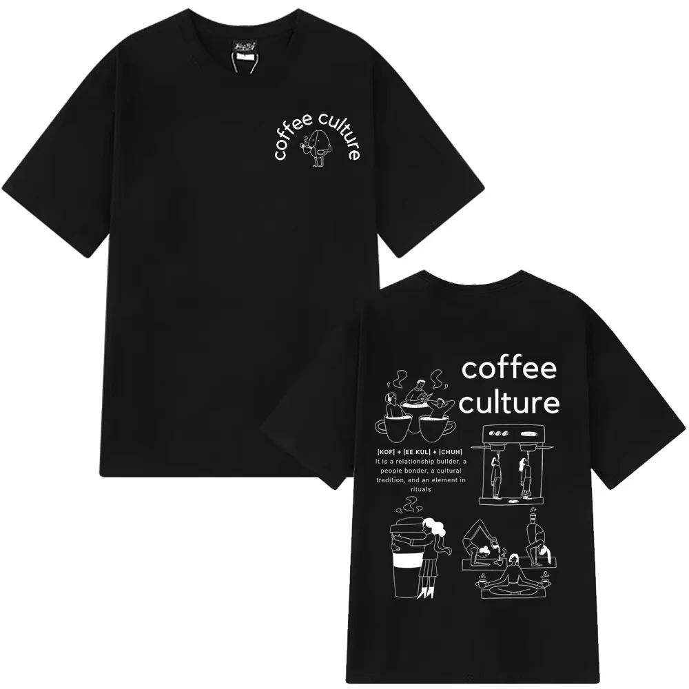 Funny Coffee Culture Fashion Print Graphic T-shirt Man Woman O-Neck Tees Summer Short-sleeved Cotton Loose Harajuku T-shirt