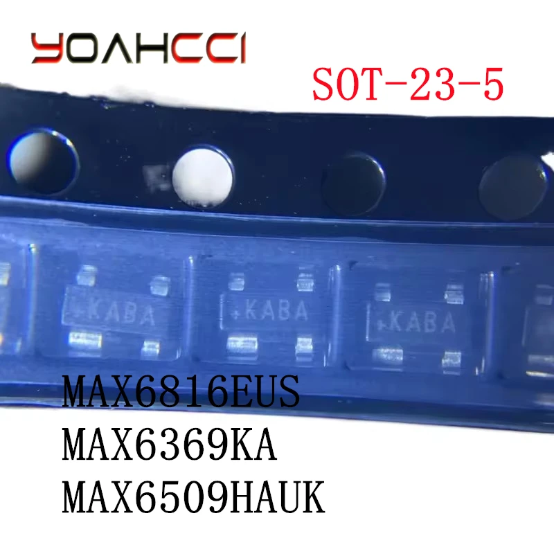 10PCS/Lot MAX6816EUS+T KABA 、MAX6369KA+T AADC 、MAX6509HAUK+T ADNU New original CMOS Switch Debouncers MAX6816、MAX6369、MAX6509