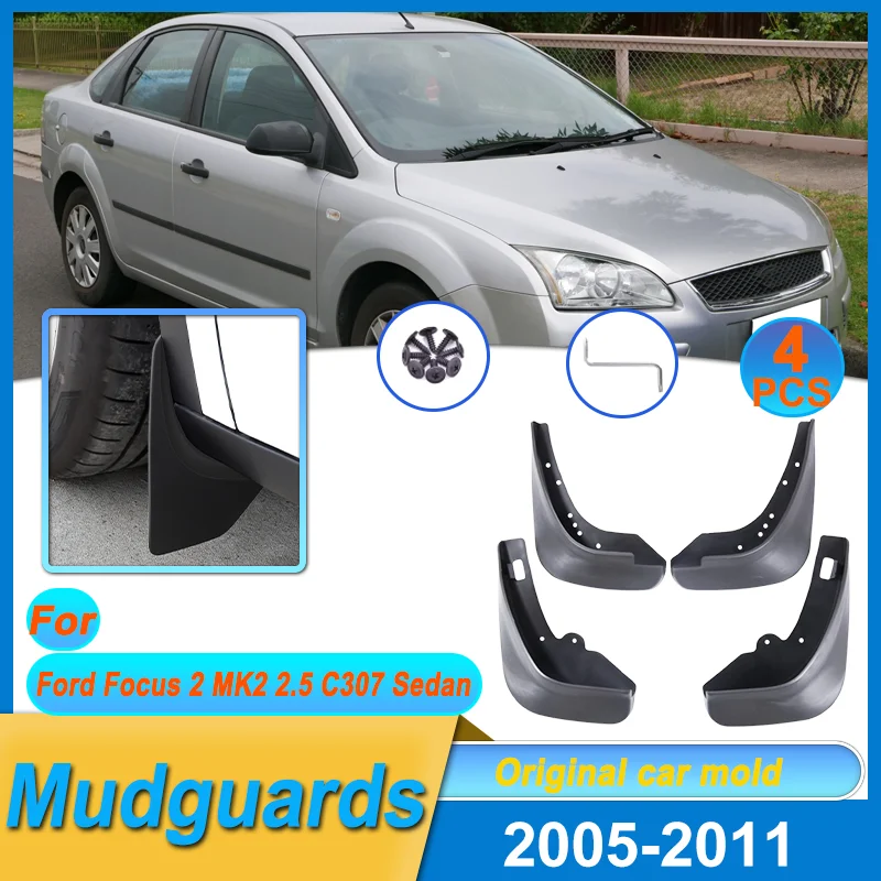 

Mudguard For Ford Focus 2 MK2 MK2.5 C307 Sedan 2005-2011 2006 2007 2008 4PCS Mudflaps Splash Thickened Guards Mud Car Accessorie