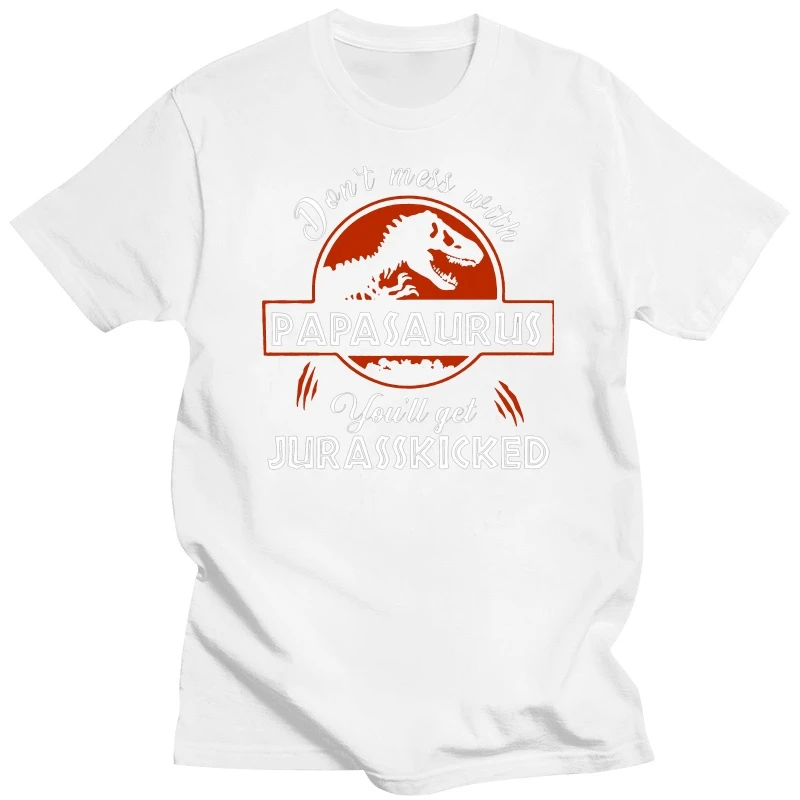 T-Rex mess with Papasaurus youll get Jurasskicked shirt