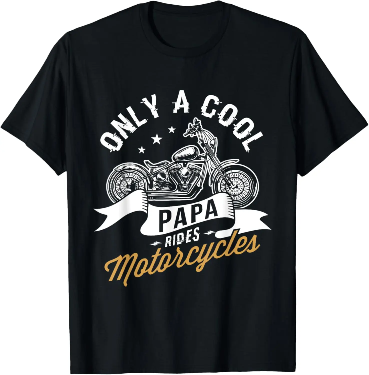 

Only a cool papa rides motorcycles Gifts for Motorcycle Fan T-Shirt Motorcycle