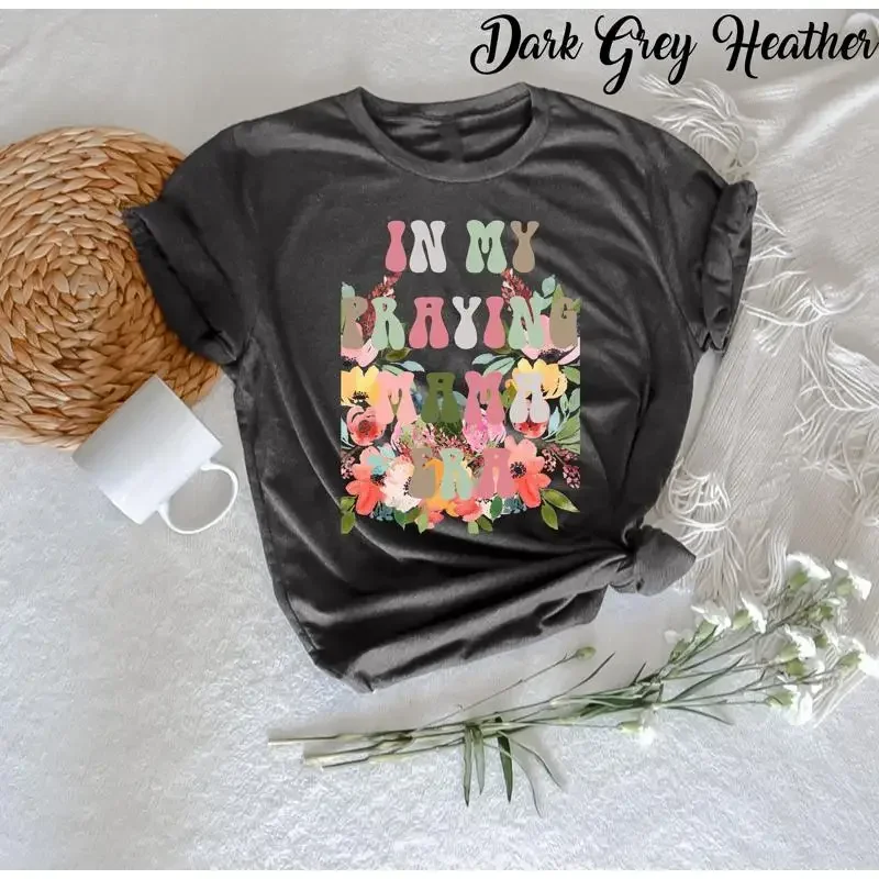 In My Praying Mama Era T Shirt Religious Mom Christian