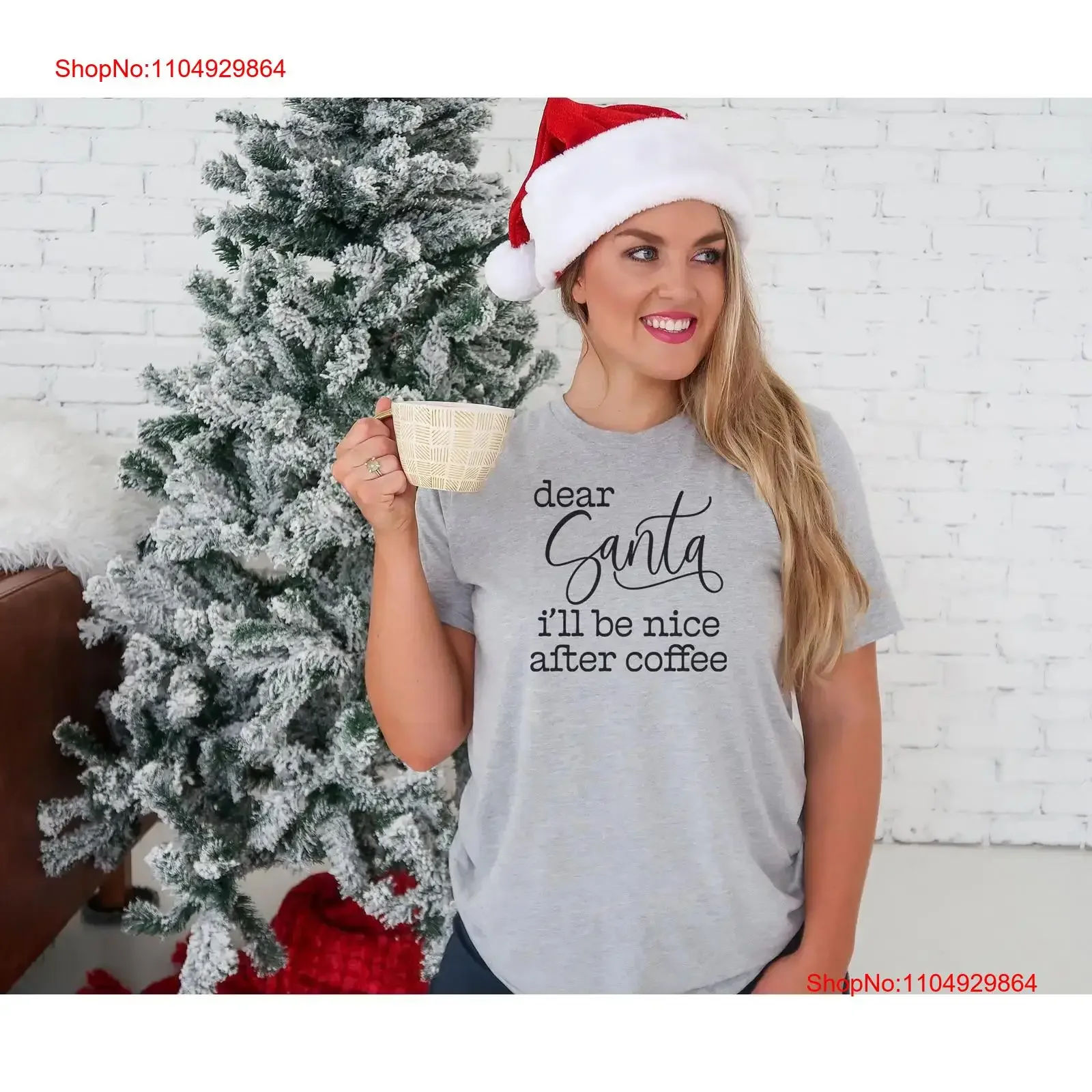 

Dear Santa I'll Be Nice After Coffee hat Lover For Her Christmas Bella Canvas T Shirt Soft tees vintage Washed Slightly Unisex