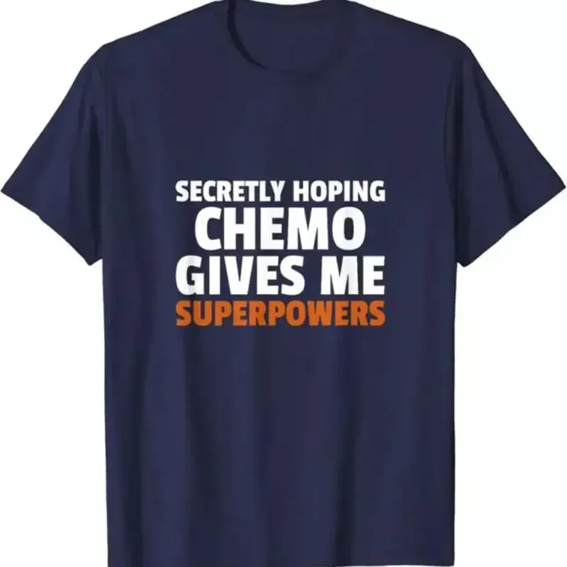 Secretly Hoping Chemo Gives Me Superpowers Cute T Shirt