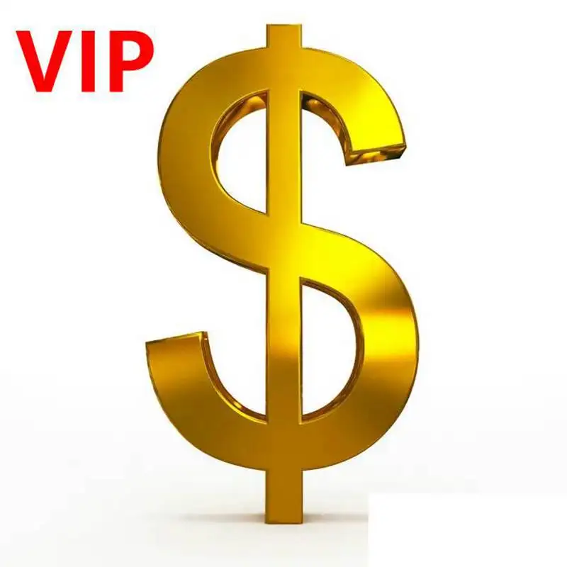 Vip Customer Pay the difference or shipping fee