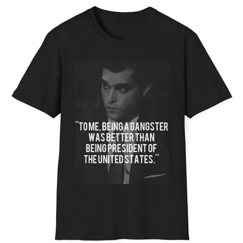 Goodfellas Movie Quote Mob Film Fan T-Shirt