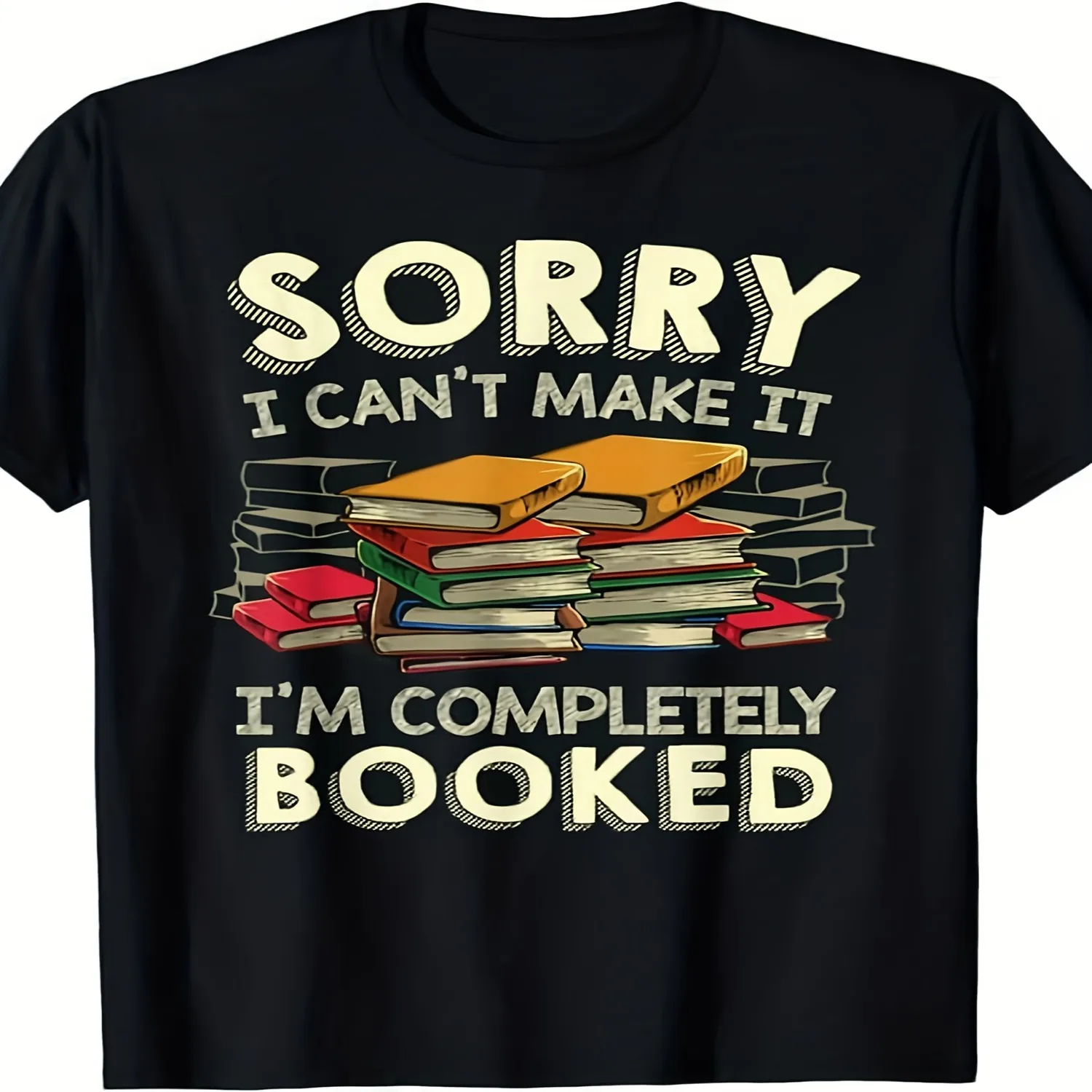 Funny Book Lover T-Shirt for Men Women - Bookworm Reading Tee with Book Stack _Sorry I Can't Make It I'm Booked_ Slogan, Black Small, Super Soft Breathable Fabric, Casual Gift for Librarians, T 100% cotton t shirt, Gift tshirt