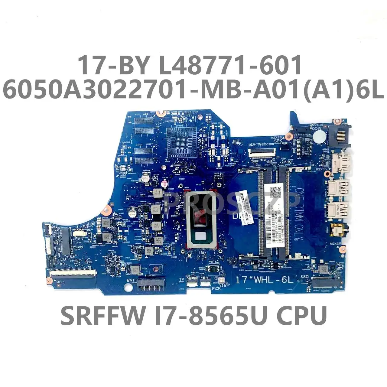 For HP 17-BY Laptop Motherboard L48771-001 L48771-501 L48771-601 6050A3022701-MB-A01(A1) With SRFFW I7-8565U CPU 100%Tested Good