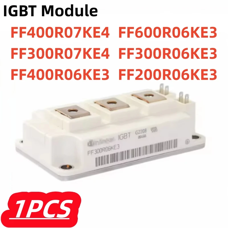 

1Pcs/lot 100% New FF200R06KE3 FF300R06KE3 FF400R06KE3 FF600R06KE3 FF300R07KE4 FF400R07KE4 IGBT Module