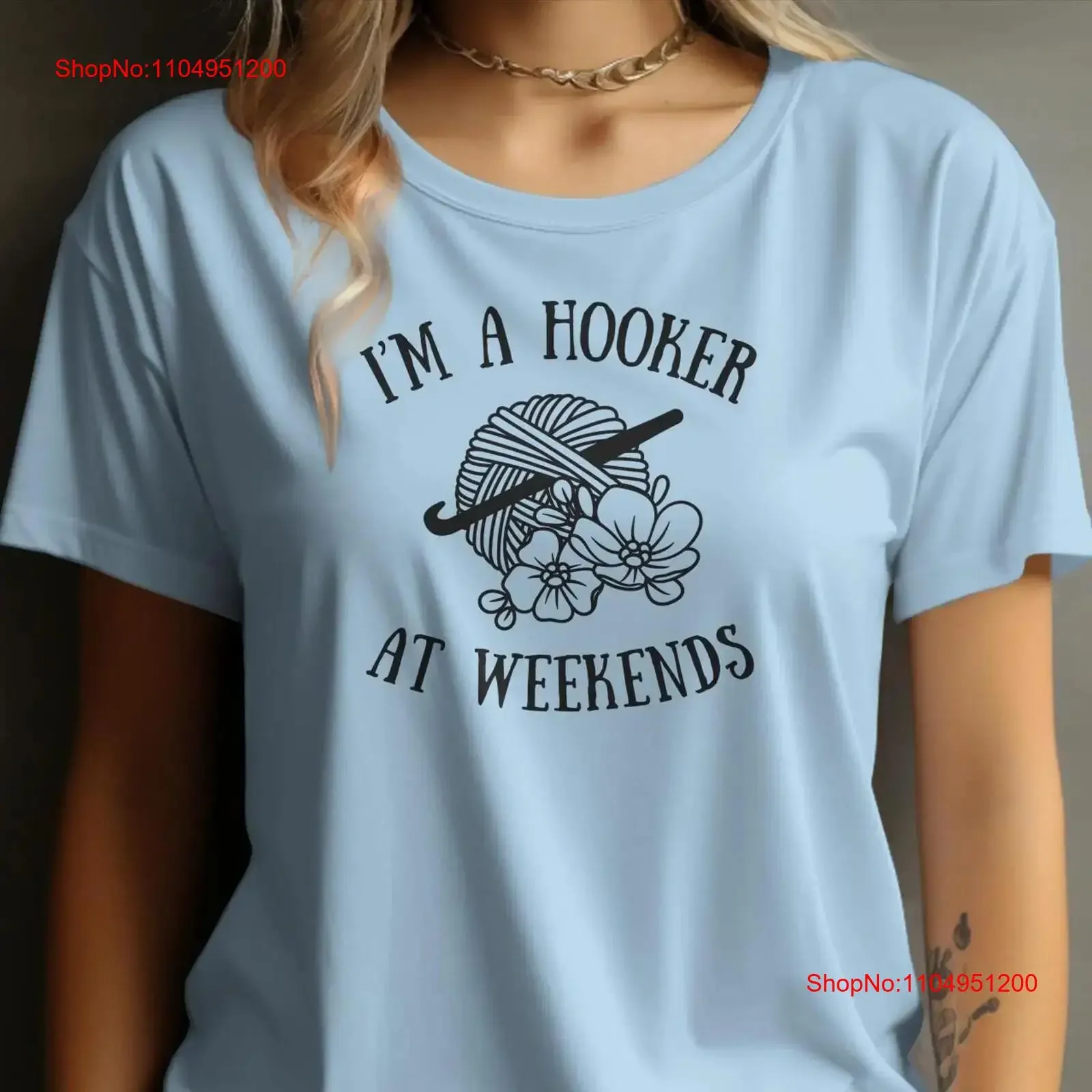 

Funny CrocheT T Shirt for Crocheter Crocheting SweaT Pun Sweater Sarcastic Humor Mom I'm a Hooker vintage Washed Slightly