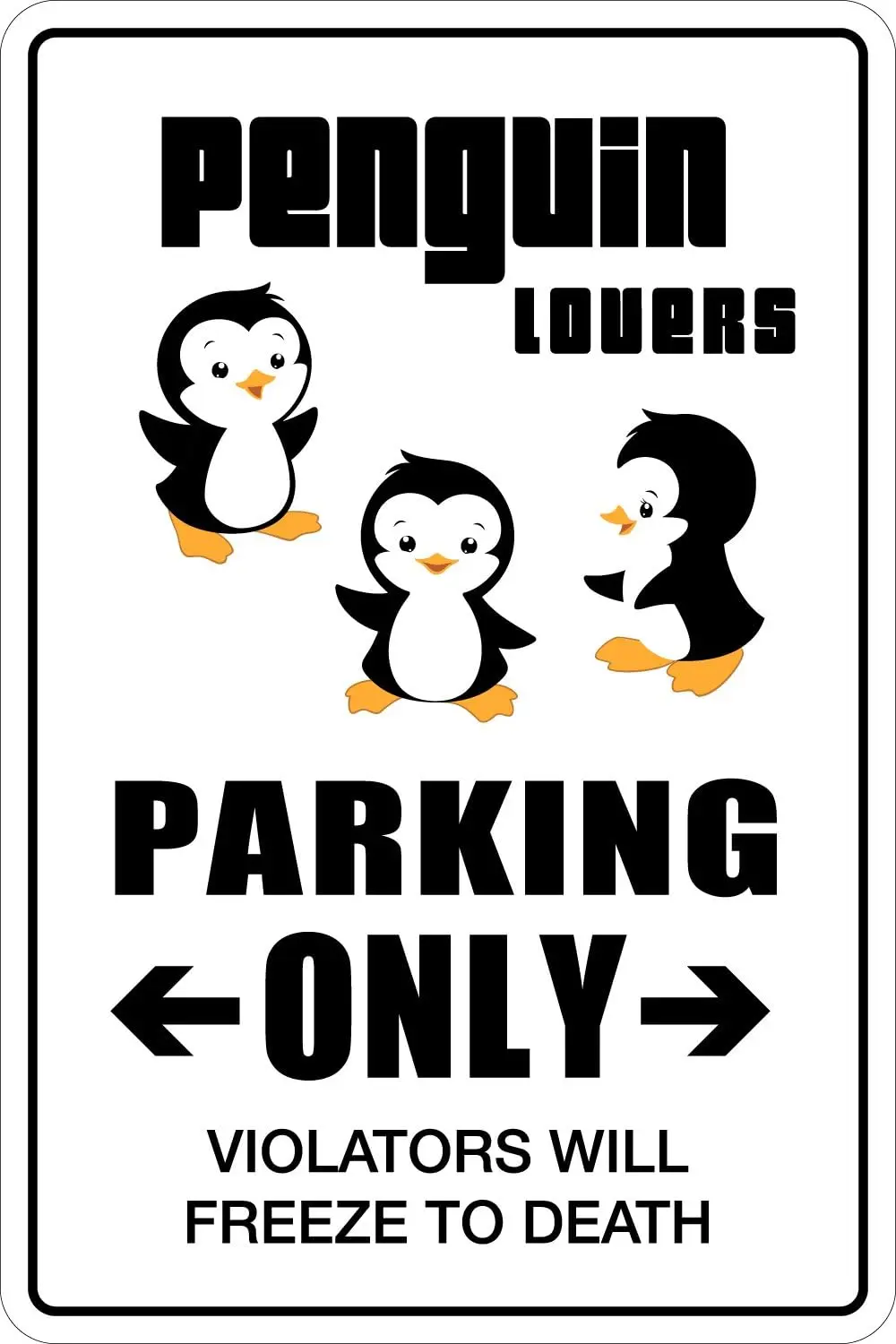 Penguin Lovers Parking Only 8