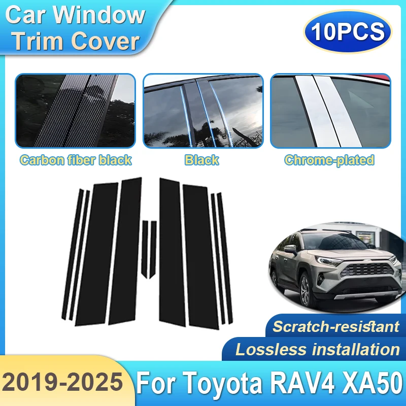 

10PCS For Toyota RAV4 XA50 2019~2025 2024 Accessories Car B C Pillar Window Trim Cover Anti-scratch Waterproof Column Stickers