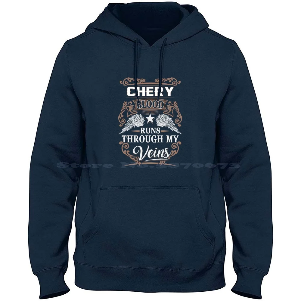 Chery Name T Shirt-Chery Blood Runs Through My Veins Gift Item Tee 100% Cotton Hoodie Chery Name Blood Runs Through My