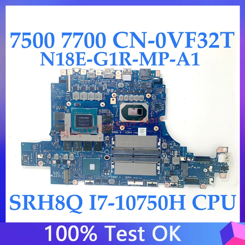 

For Dell 7500 7700 CN-0VF32T 0VF32T VF32T With SRH8Q I7-10750H CPU Mainboard Laptop Motherboard 100% Working WellN18E-G1R-MP-A1