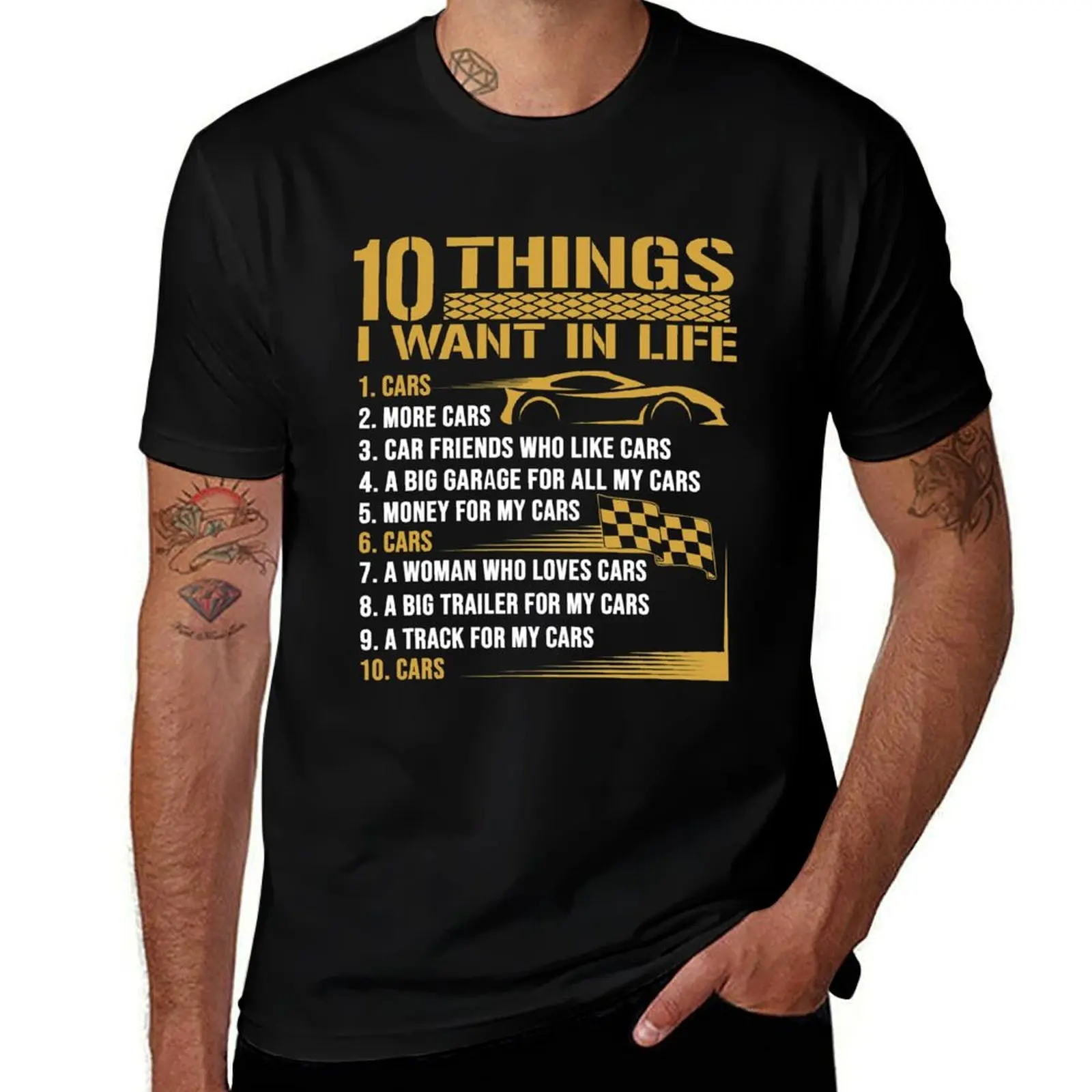 

10 Things I Want In Life Cars - Classic, Muscle Sport Car Lover Funny Saying Gift Idea T-Shirt t shirt man plain T-Shirt