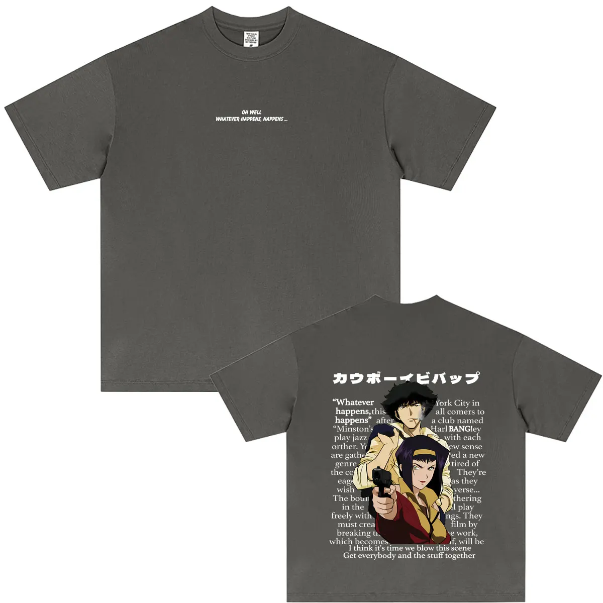 Anime Cowboy Bebop Faye Valentine Spike Spiegel Oh Well Whatever Happens Happens T-shirt Men Women Manga Casual Oversized Tshirt