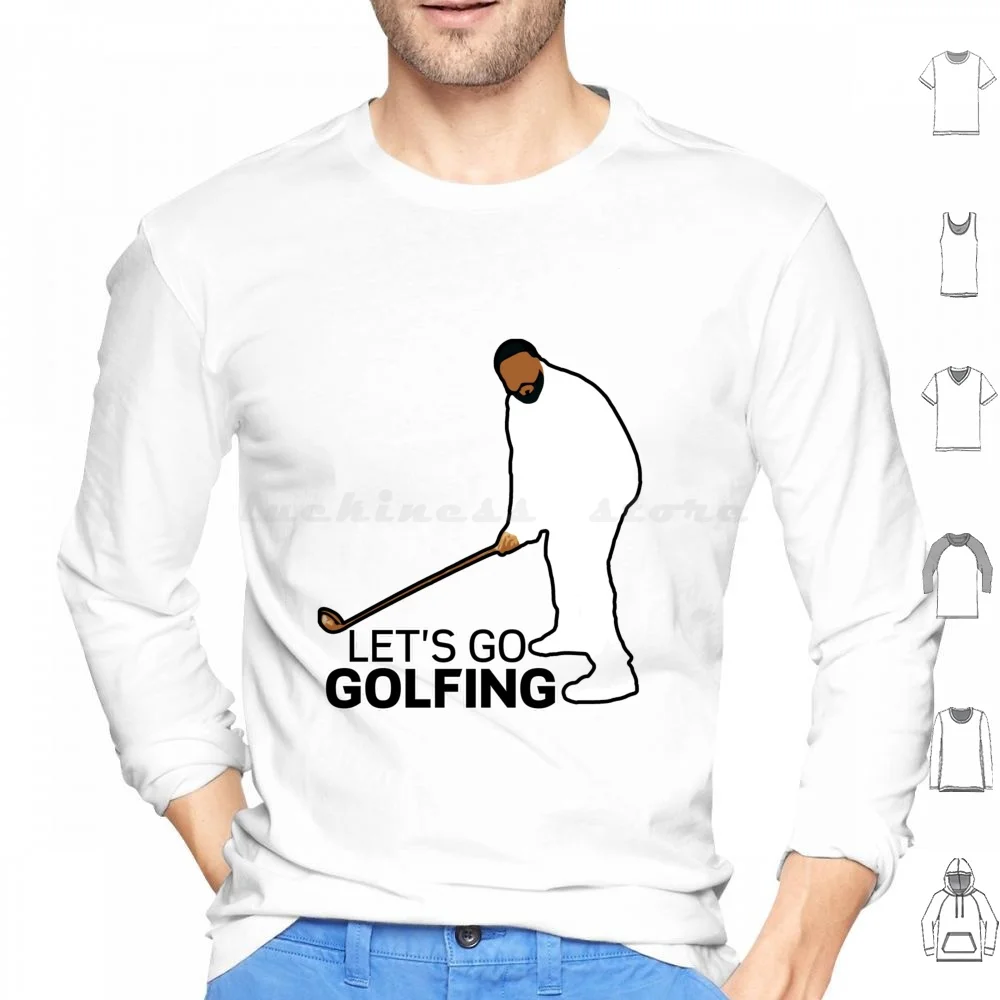 Lets Go Golfing Hoodies Long Sleeve Lets Go Golfing Golf Music Sport Another One The Weeknd Masters Pga Funny Meme