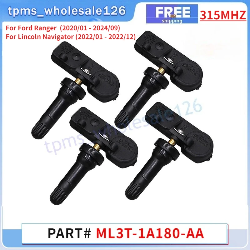 

315MHZ TPMS 4PCS/Lot ML3T-1A180-AA For Ford F-150 Lightning Ranger Lincoln Navigator Tire Pressure Monitor Sensor GL3T-1A180-GA
