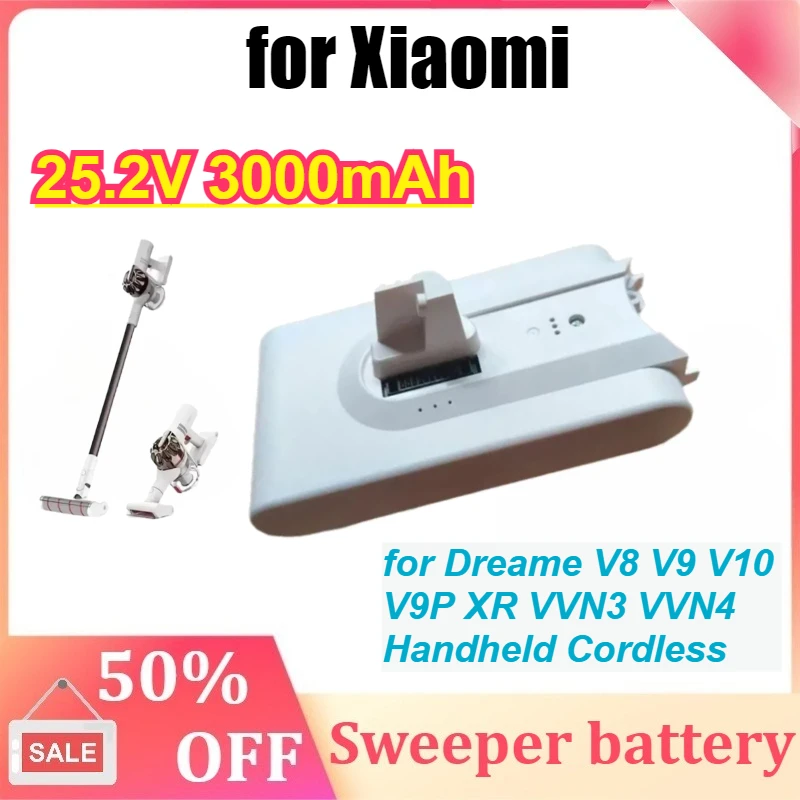 

25.2V 3000mAh for Xiaomi for Dreame V10 V9 V8 V9P XR VVN3 VVN4 Handheld Cordless Vacuum Cleaner Parts Replacement Battery