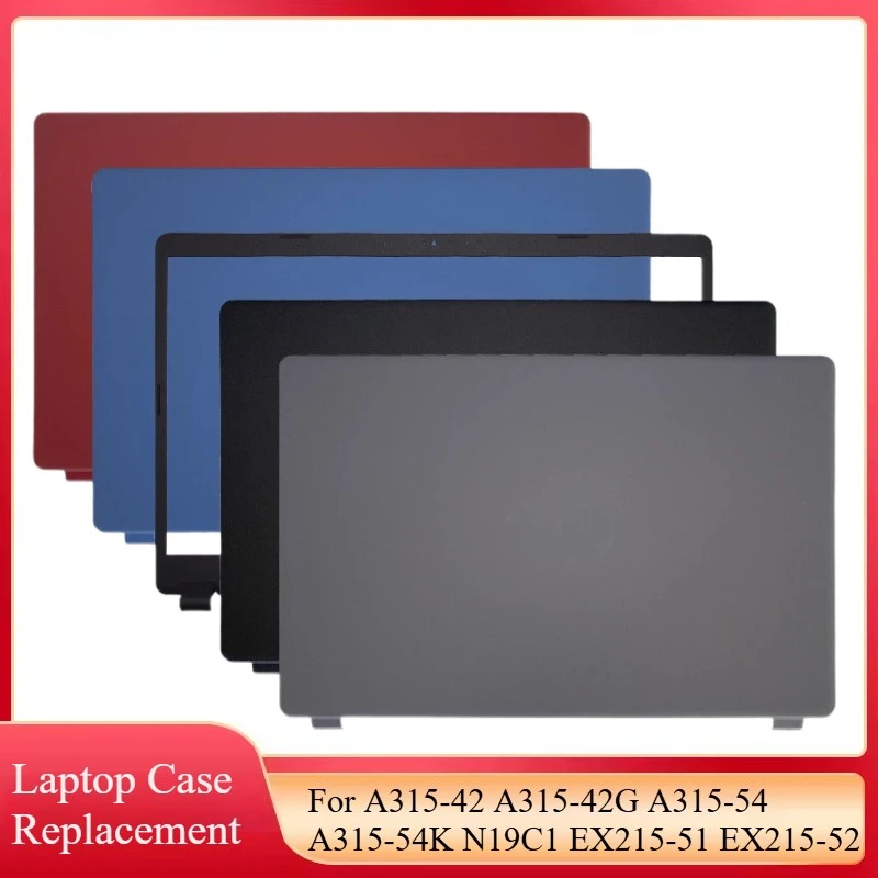 

New For Acer A315-42 A315-42G A315-54 54K A315-56 N19C1 EX215-51 EX215-52 LCD Back Cover Rear Lid Screen Case Front Bezel Hinges
