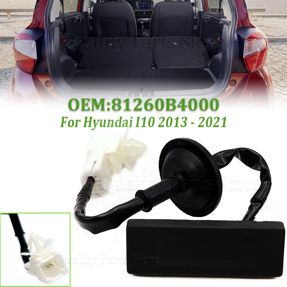 For Hyundai 2013-2021 I10 Rear Trunk Lock Boot Release Handle Switch Tailgate Opening Button Replacement 81260B4000 81260-B4000