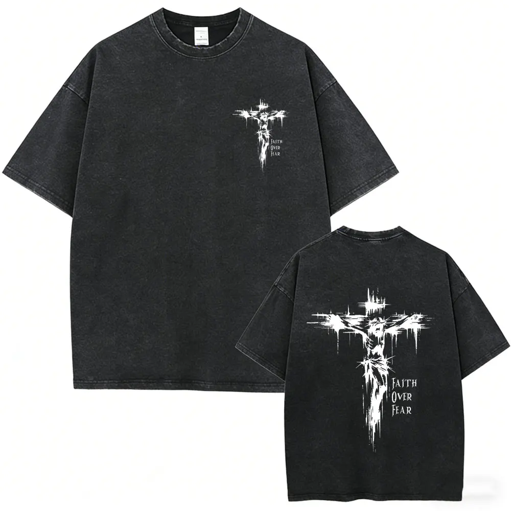 

Christian Religious Jesus Faith Over Fear Bible Verse Vintage Washed T Shirt Men Women Hip Hop Rock Oversized T-shirt Streetwear