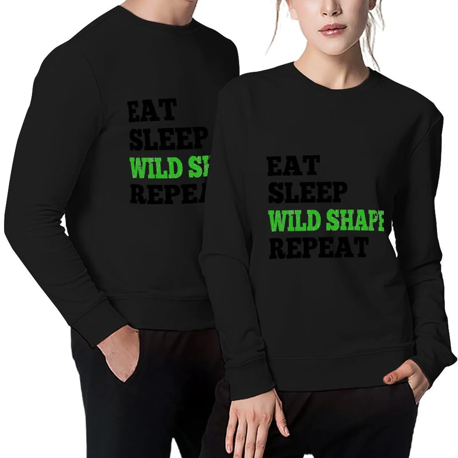 

Eat Sleep Wild Shape Repeat - Shirt for RPG Gamers Pullover men's sweat-shirt japanese style men's clothing oversize sweatshirts