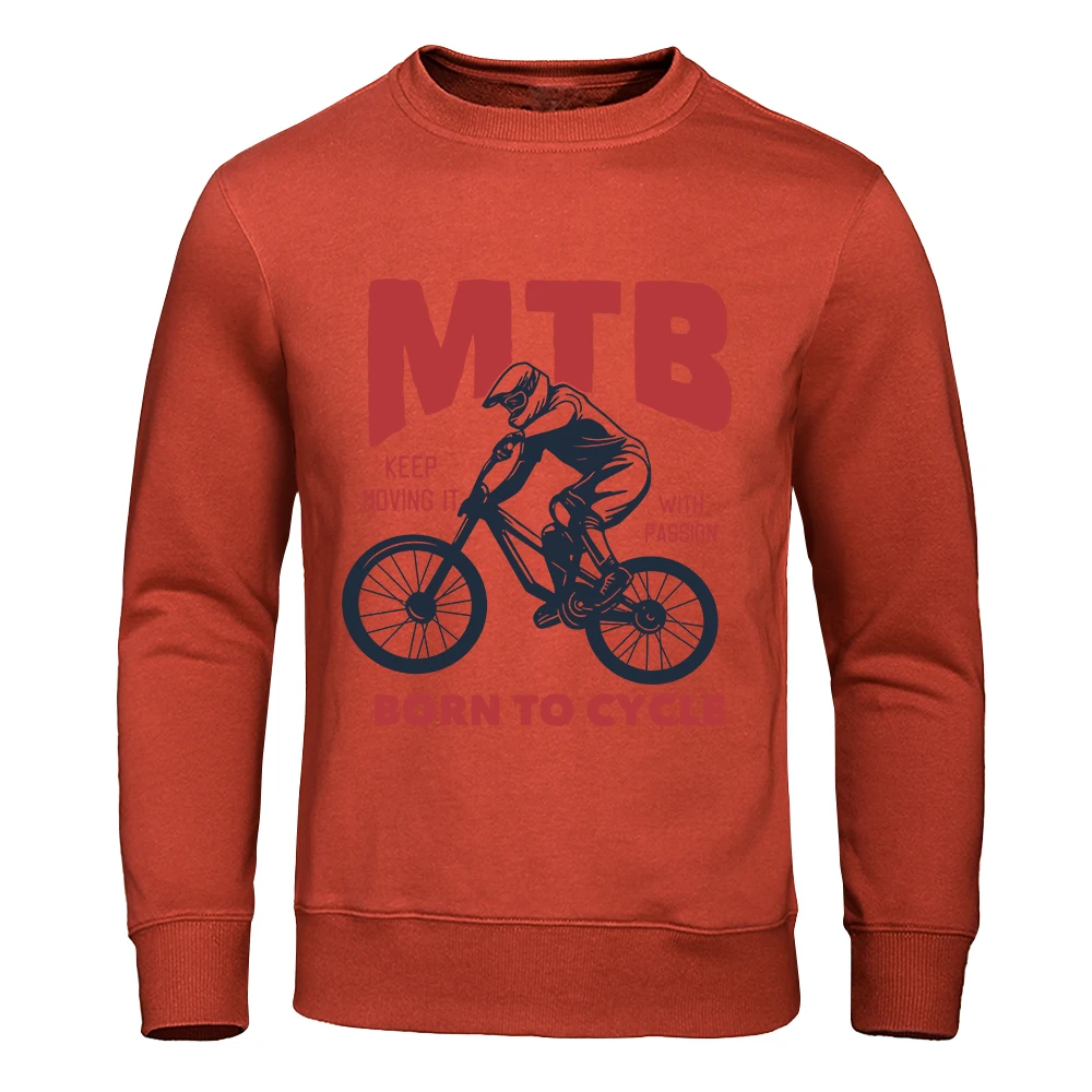 Mtb Keep Moving It With Passion Born To Cycle Hoodie For Menautumn Fur-Liner Hoody Fashion S-Xxl Sweatshirt High Quality Top