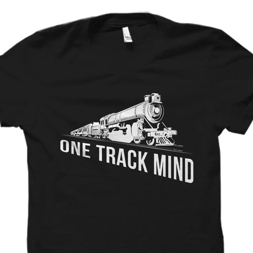 One Track Mind T Shirt Train Locomotive Lover Os1564