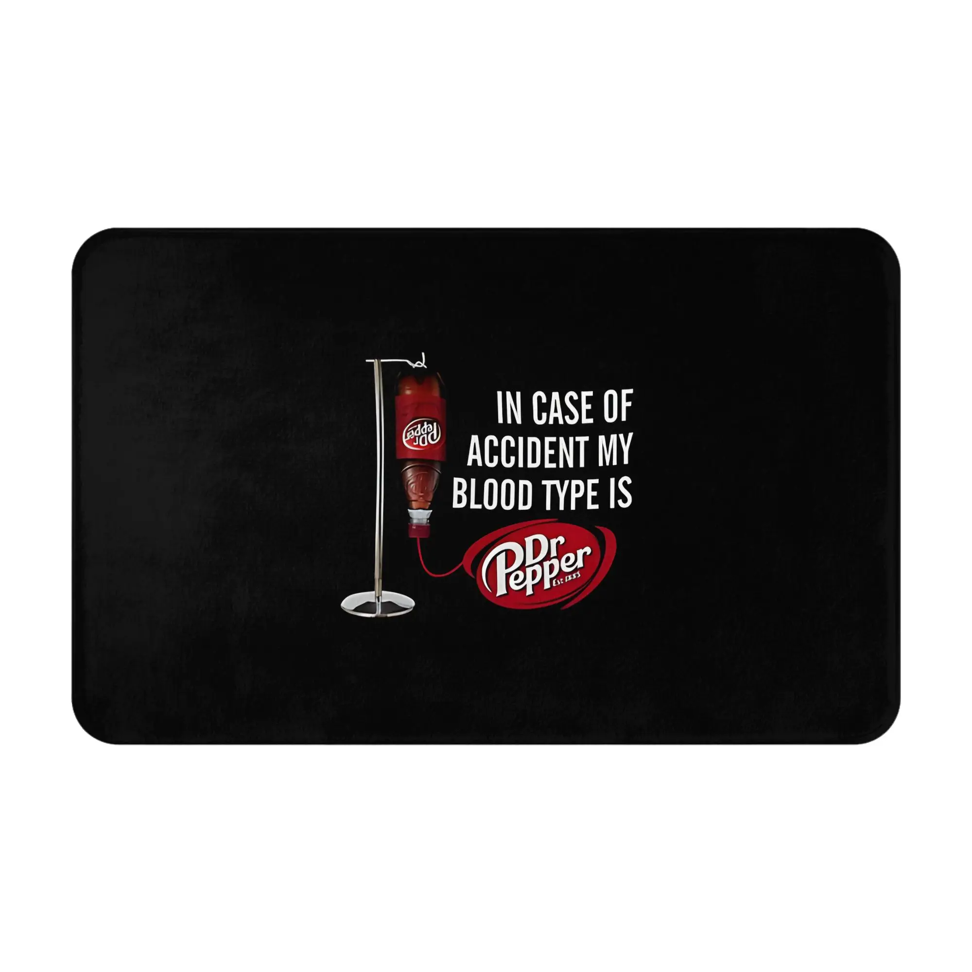 In Of Accident My Blood Type Is Decorations Bedroom Mat Dr.Pepper Doormat Kitchen Carpet Entrance Door Rug Home Decoration