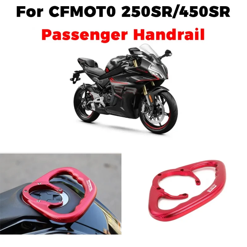 For CFMOTO Series 250SR 300SR 450SR  CNC Motorcycle Passenger Handgrips Hand Grip Tank Grab Bar Handles Armrest