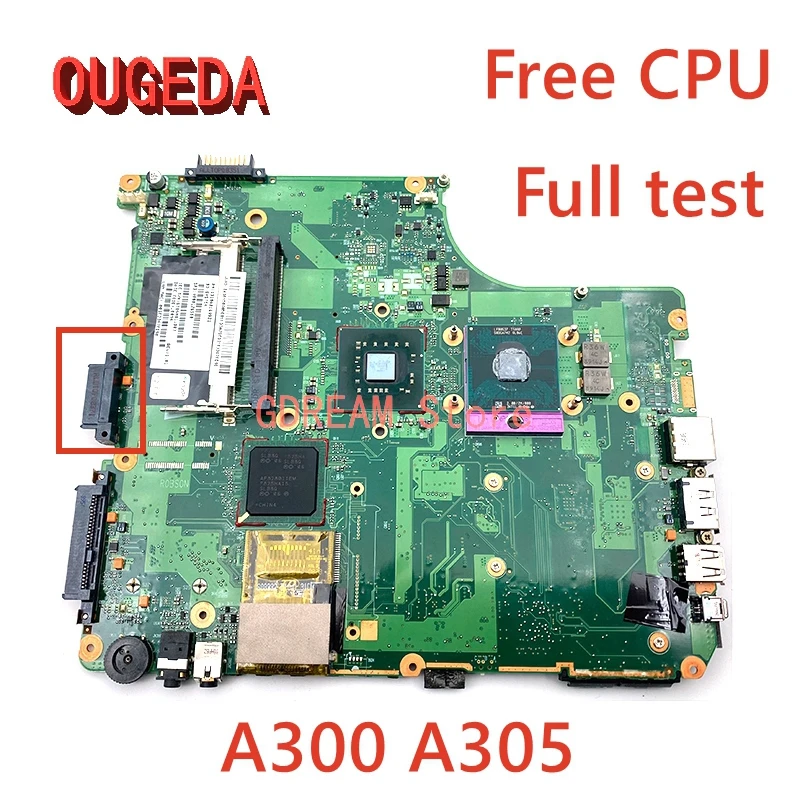 

OUGEDA V000126550 6050A2169901 For TOSHIBA salellite A300 A305 Laptop Motherboard GM45 DDR2 Free CPU MAIN BOARD full tested