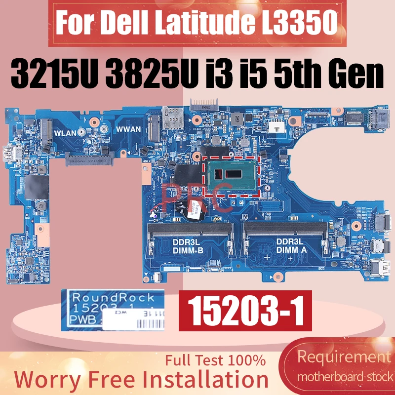 

For DELL Latitude L3350 Laptop Motherboard 15203-1 3215U 3825U i3 i5 5th Gen 0P0WRG 0GPFN8 0JV3DW 09VY7H Notebook Mainboard