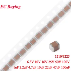 50Pcs/10pcs 1210 3225 SMD Capacitor 1uF 2.2uF 4.7uF 10uF 22uF 47uF 100uF 220uF 6.3V 10V 16V 25V 35V 50V 100V 200V 250V X7R X5R