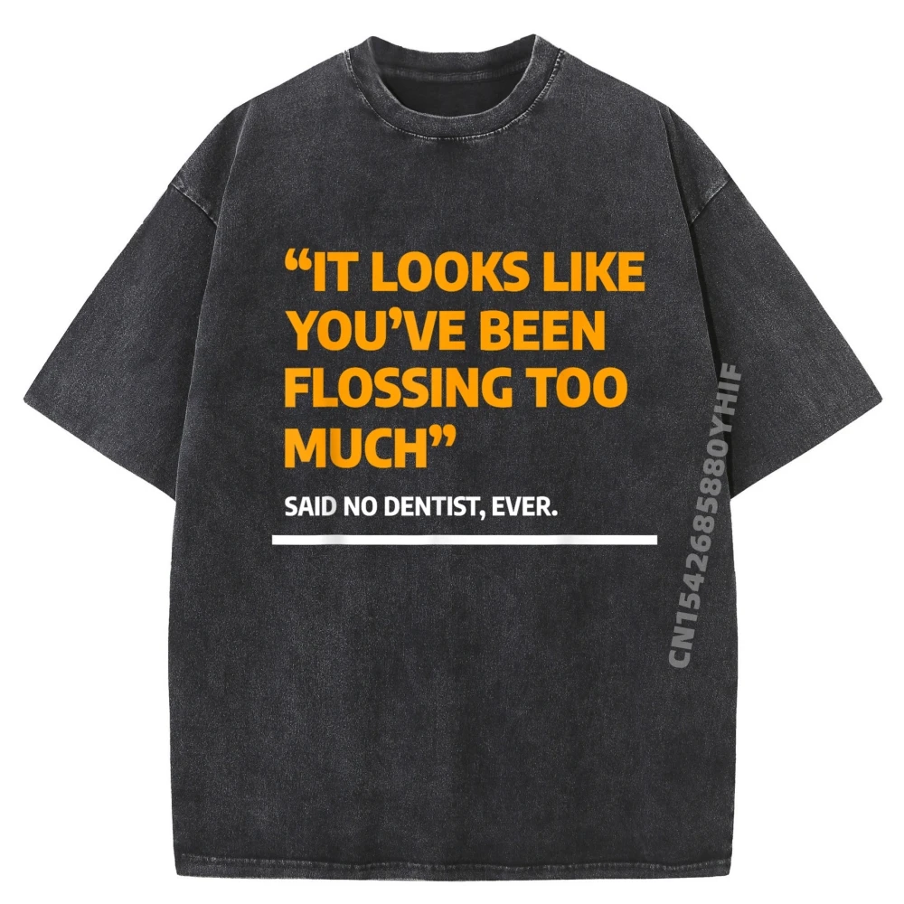 

Нажмите, как ты был быть зубной нитью слишком много Said No Dentist, мужская корейская модная стираная иллюстрация Camiseta