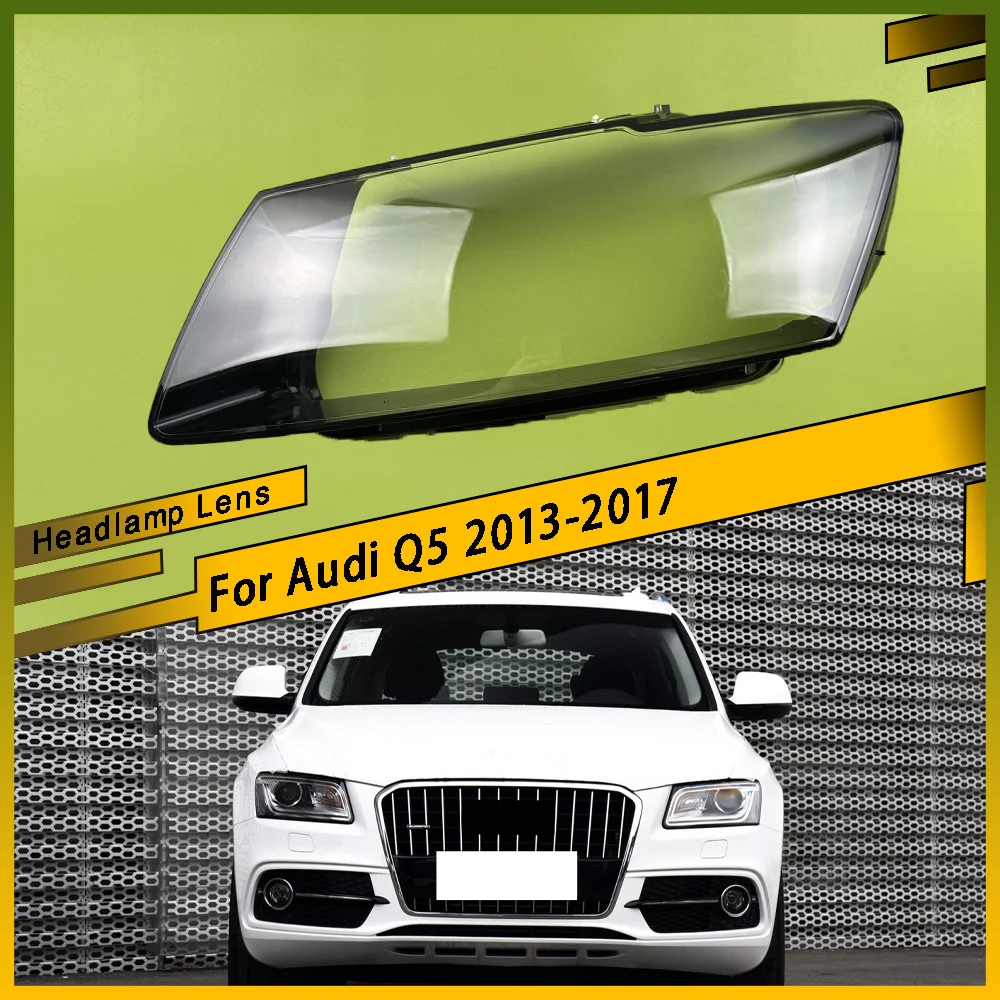 

Все новые чехлы для фар автомобиля, крышка передней фары, линзы для автосвета, стекло, яркий абажур, колпачки для Audi Q5 2013-2017