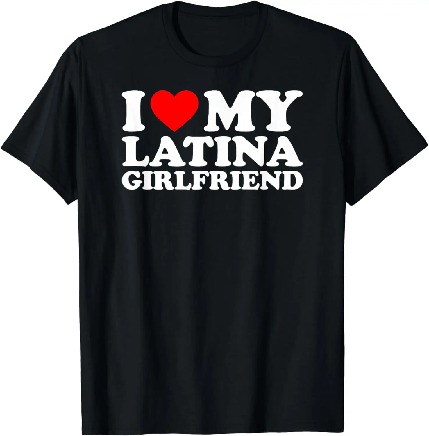 men clothing I Love My Latina Girlfriend T-Shirt