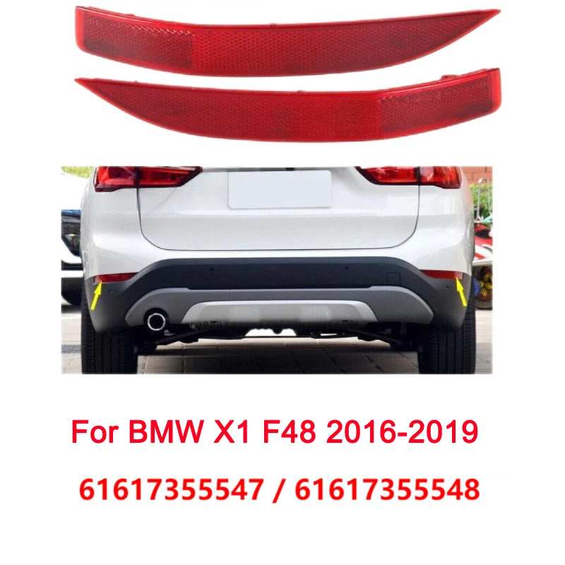 

For BMW X1 F48 F49 2016 2017 2018 2019 Rear bumper side light reflector 61617355547 61617355548
