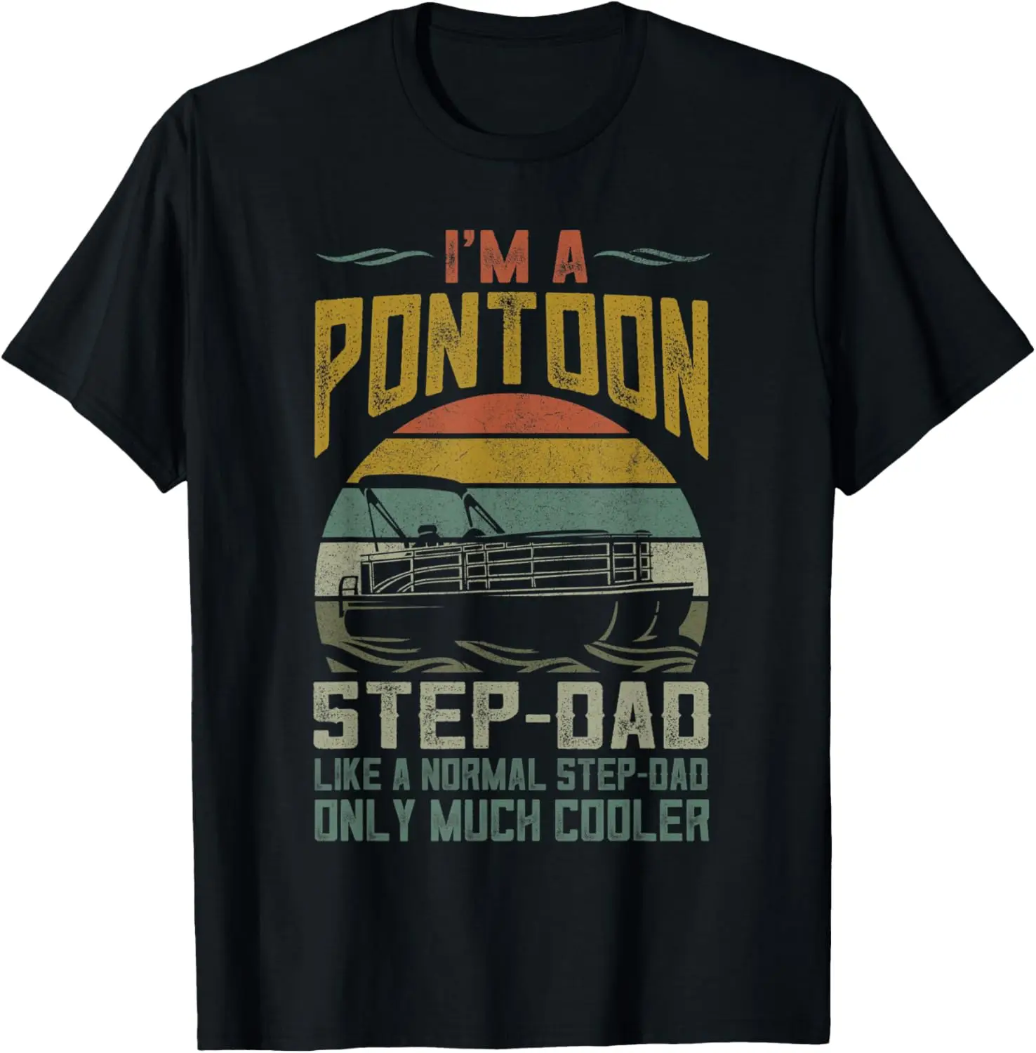 

Mens Pontoon Boat Step-dad Apparel, Fathers Day Boating Captain T-Shirt