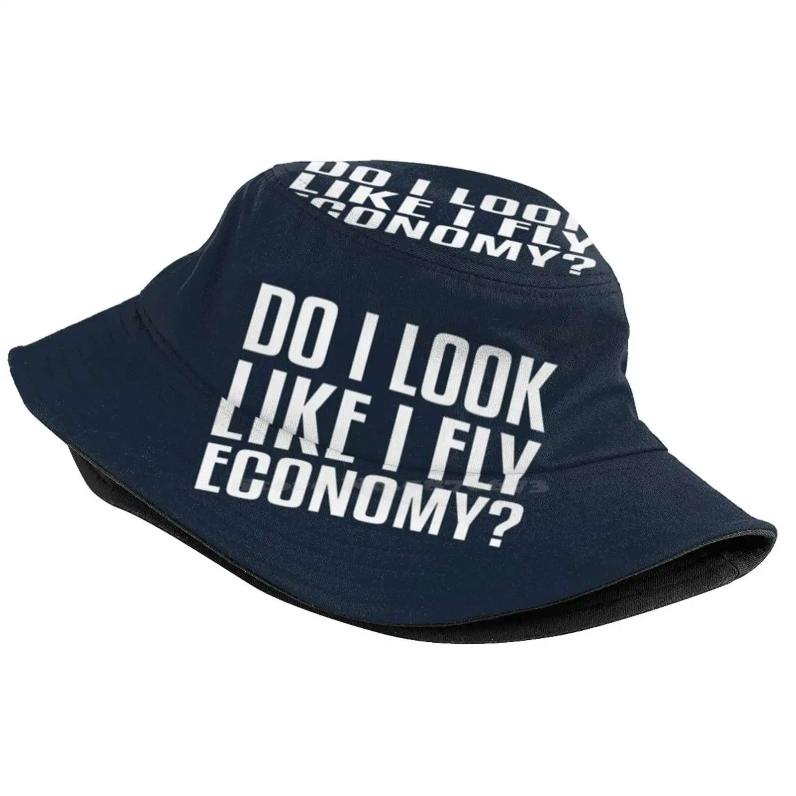 Do I Look Like I Fly Economy Funny First Sun Cap Fisherman Hat Bucket Hats Class Designs Class Ideas 2022 Abcd Back In Class