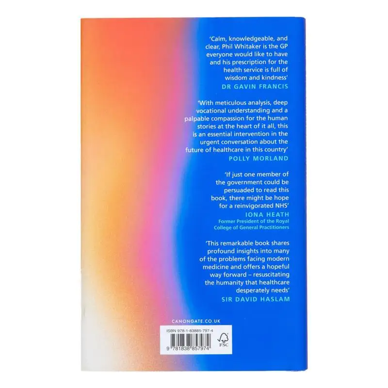 What Is A Doctor  A GPs Prescription For The Future Dr Phil Whitaker Canongate Books 9781838857974 Book
