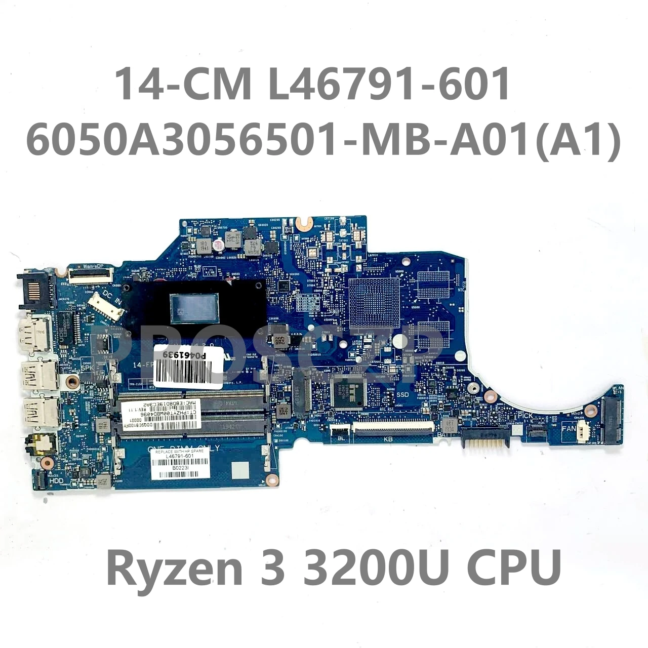 L46791-601 L46791-501 L46791-001 6050A3056501-MB-A01(A1) Mainboard For HP 14-CM Laptop Motherboard W/ Ryzen 3 3200U CPU 100%Test