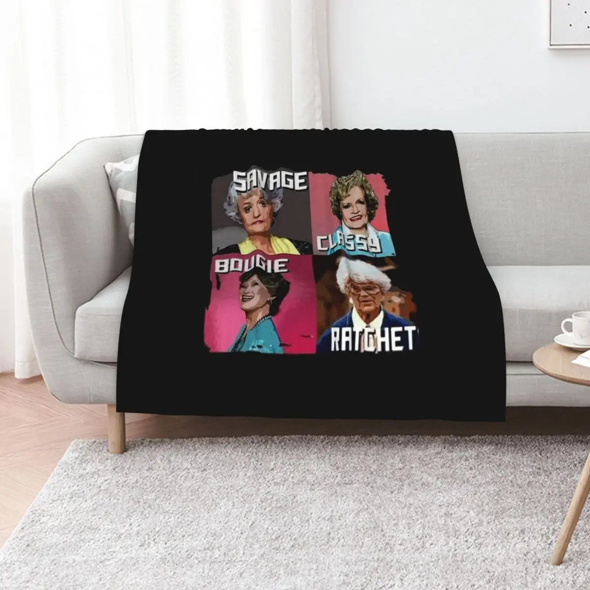 Womens Savage Classy Bougie Ratchet Golden Girls T-Shirt Throw Blanket halloween Sleeping Bag Picnic Blankets